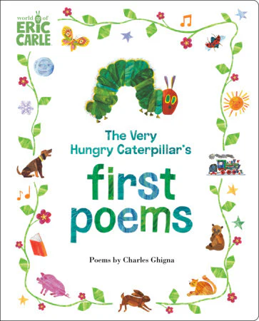 VERY HUNGRY CATERPILLAR FIRST POEMS